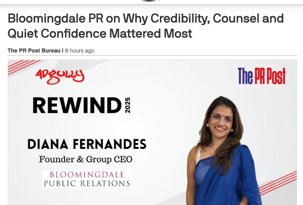 Bloomingdale PR on Why Credibility, Counsel and Quiet Confidence Mattered Most